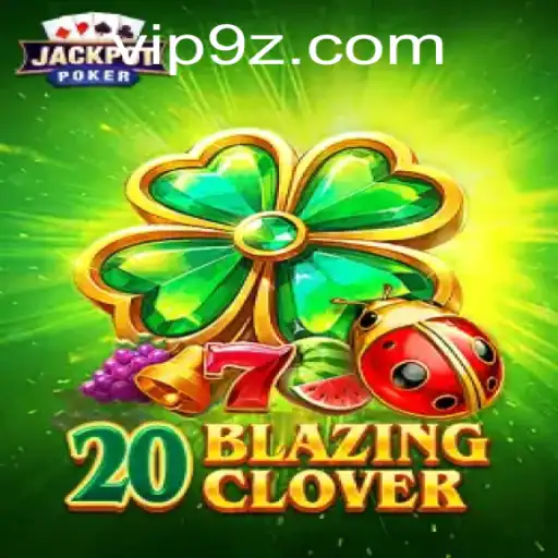Discover the Exciting World of 20BlazingClover: A Thrilling Gaming Experience