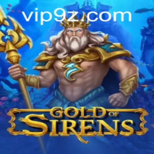 Unveiling the Enchanting World of GoldofSirens: An In-Depth Exploration